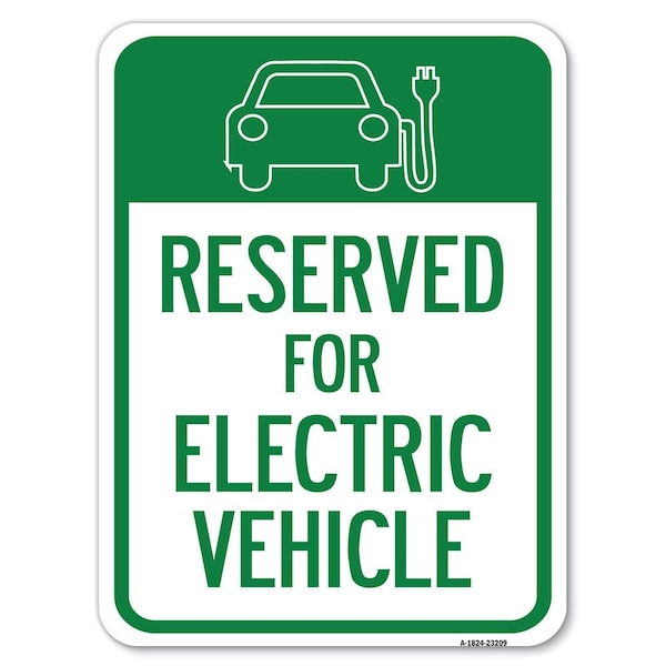 Reserved for Electric Vehicle W/ Graphic Alum Rust Proof Parking Sign, 18" x 24", A-1824-23209